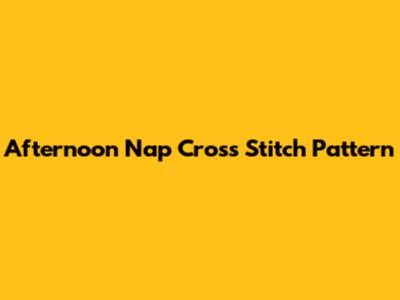 Afternoon Nap Cross Stitch Pattern