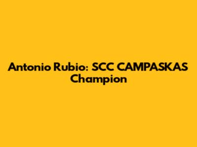 Antonio Rubio: SCC CAMPASKAS Champion