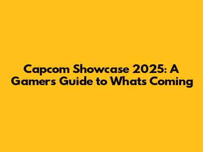 Capcom Showcase 2025: A Gamer's Guide to What's Coming