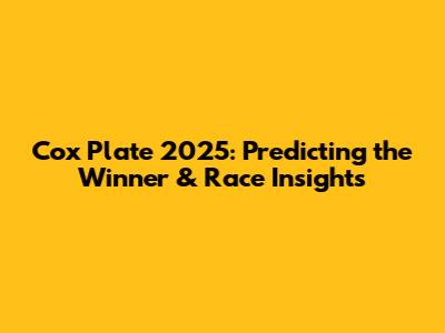Cox Plate 2025: Predicting the Winner & Race Insights