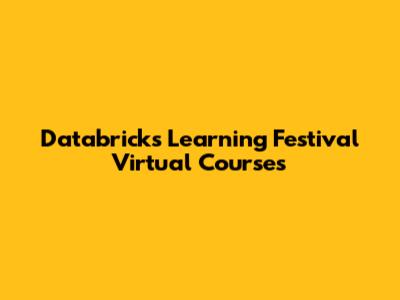 Databricks Learning Festival Virtual Courses