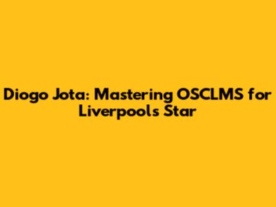 Diogo Jota: Mastering OSCLMS for Liverpool's Star