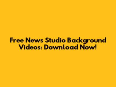 Free News Studio Background Videos: Download Now!