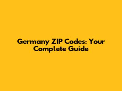 Germany ZIP Codes: Your Complete Guide