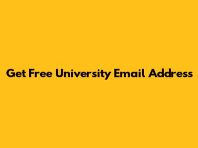 Get Free University Email Address