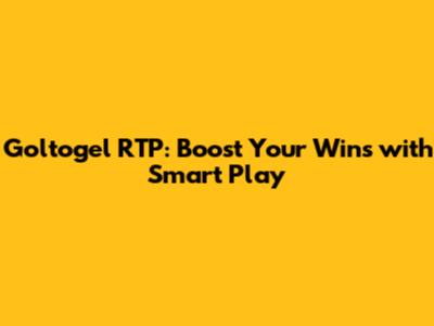 Goltogel RTP: Boost Your Wins with Smart Play