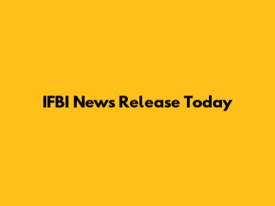 IFBI News Release Today