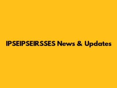 IPSEIPSEIRSSES News & Updates