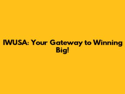 IWUSA: Your Gateway to Winning Big!