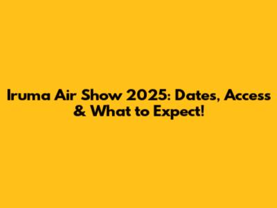 Iruma Air Show 2025: Dates, Access & What to Expect!