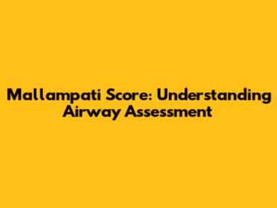 Mallampati Score: Understanding Airway Assessment