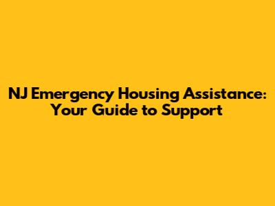 NJ Emergency Housing Assistance: Your Guide to Support