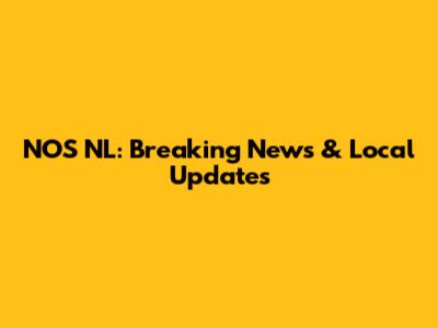 NOS NL: Breaking News & Local Updates