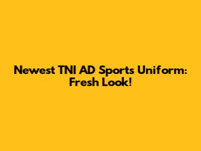 Newest TNI AD Sports Uniform: Fresh Look!