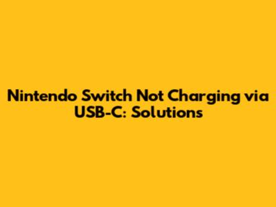Nintendo Switch Not Charging via USB-C: Solutions