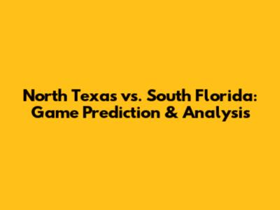 North Texas vs. South Florida: Game Prediction & Analysis