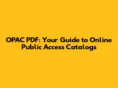 OPAC PDF: Your Guide to Online Public Access Catalogs