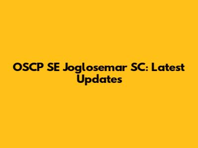 OSCP SE Joglosemar SC: Latest Updates
