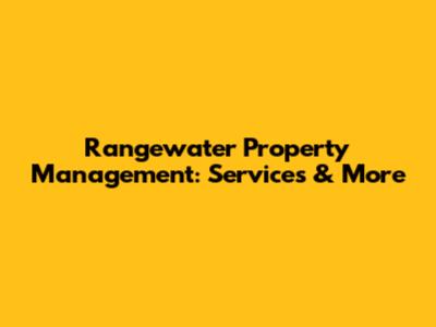 Rangewater Property Management: Services & More