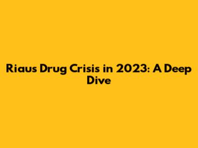 Riau's Drug Crisis in 2023: A Deep Dive