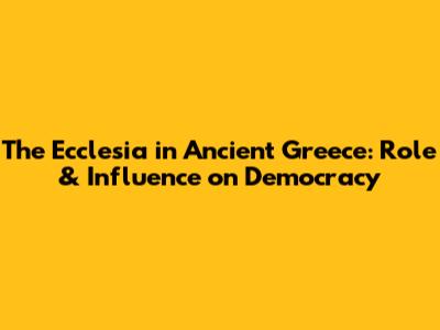 The Ecclesia in Ancient Greece: Role & Influence on Democracy
